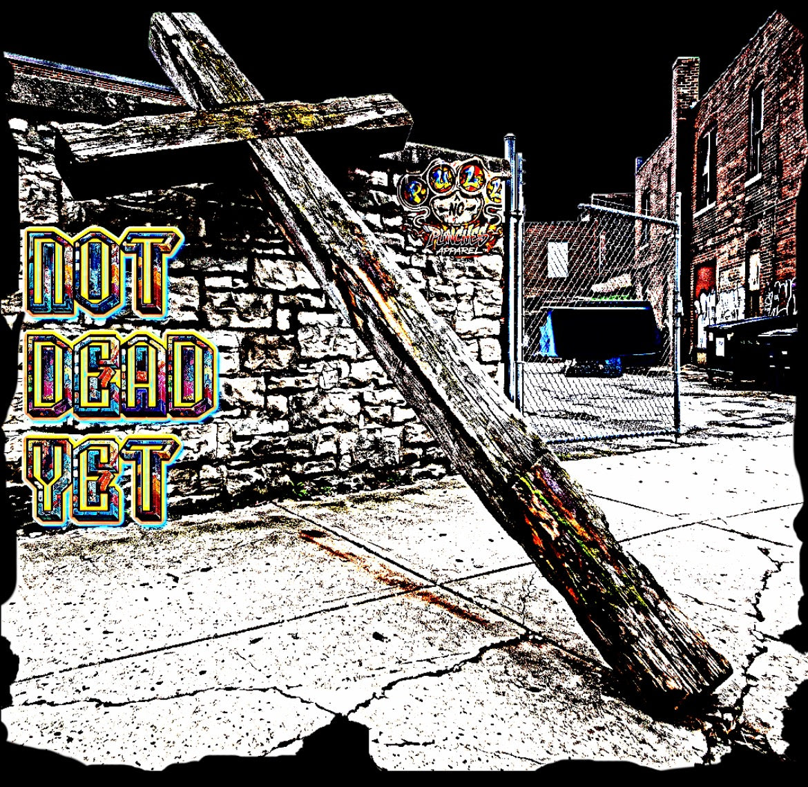 NOT DEAD YET (STREETWEAR)