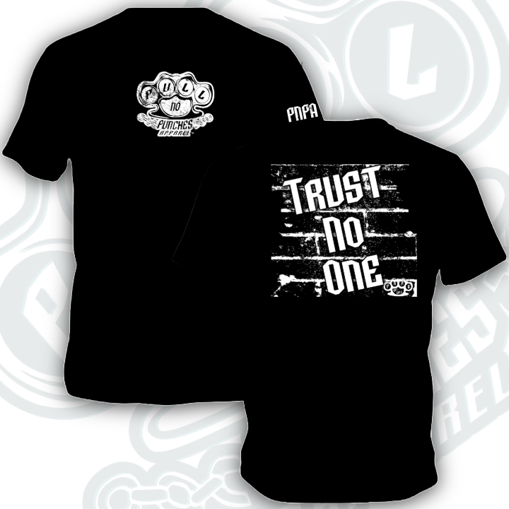 Trust No One           Tanks, T's & Hoodies