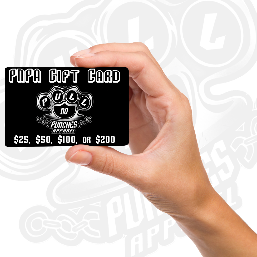 GIFT CARD                    Pull No Punches Apparel