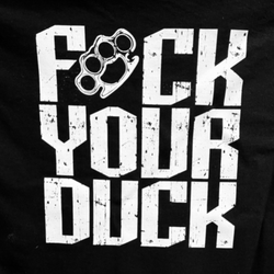 F*ck Your Duck Tanks, T's & Hoodies